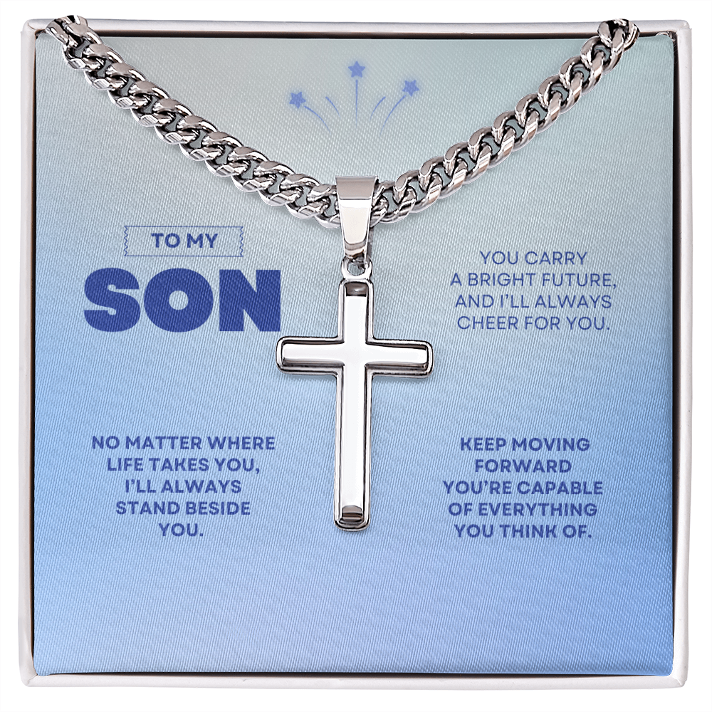 To My Son | You're Capable of Great Things | Artisan Cross with Cuban Link Chain