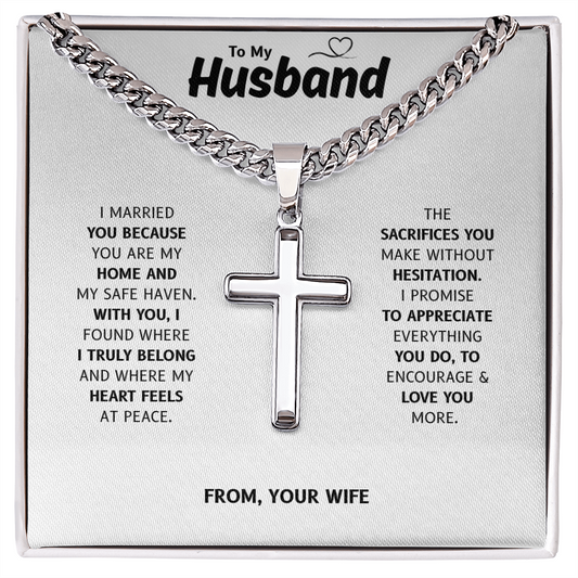 To My Husband | My Home and My Heart | Artisan Cross with Cuban Link Chain
