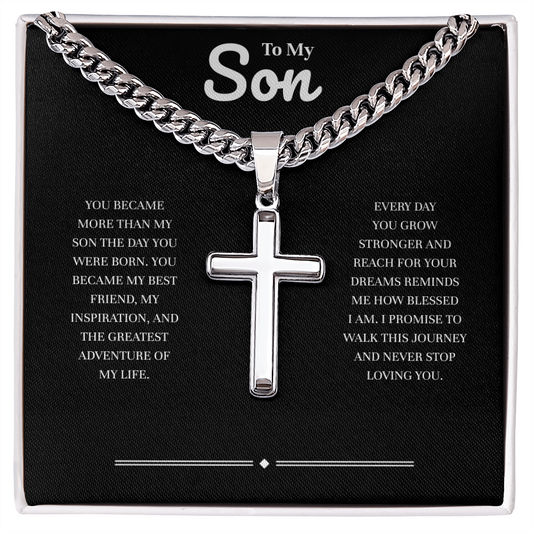 To My Son | My Greatest Blessing in Life | Artisan Cross with Cuban Link Chain