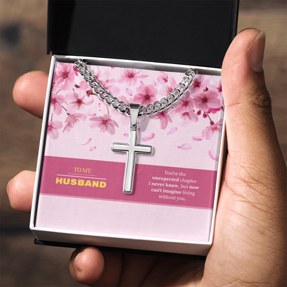 To My Husband | My Unexpected Blessing | Artisan Cross with Cuban Link Chain