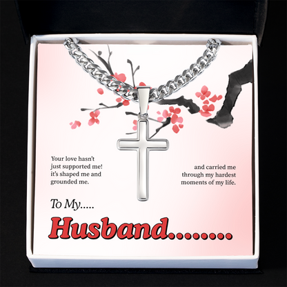 To My Husband | My Quiet Strength | Artisan Cross with Cuban Link Chain