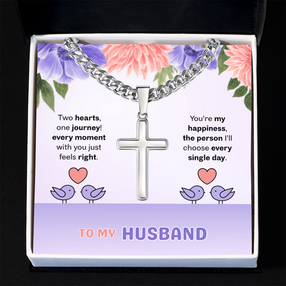 To My Husband | Two Hearts, One Journey | Artisan Cross with Cuban Link Chain