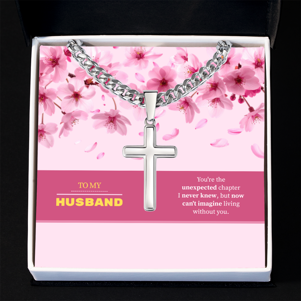 To My Husband | My Unexpected Blessing | Artisan Cross with Cuban Link Chain