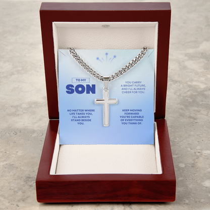 To My Son | You're Capable of Great Things | Artisan Cross with Cuban Link Chain