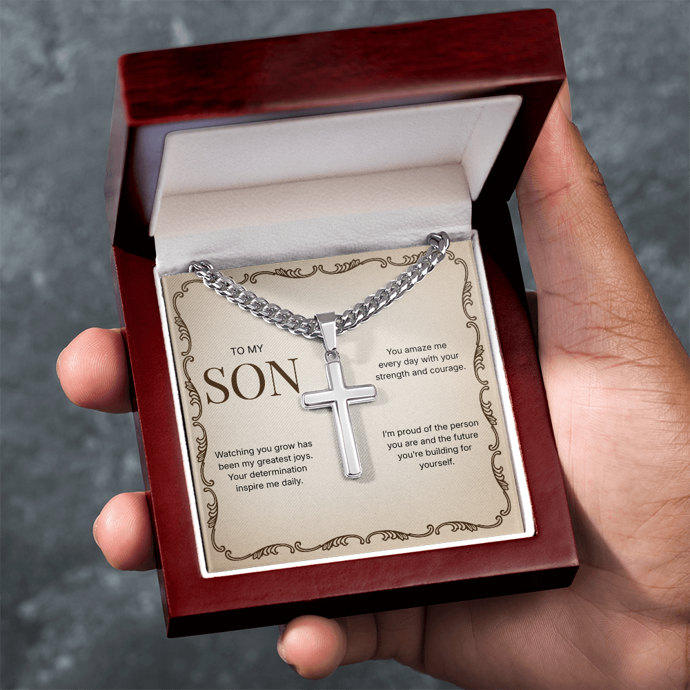 To My Son | Proud of Who You Are | Artisan Cross with Cuban Link Chain