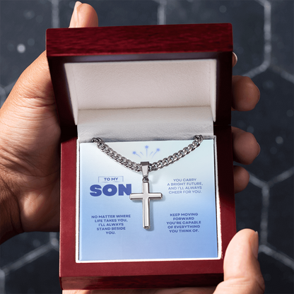 To My Son | You're Capable of Great Things | Artisan Cross with Cuban Link Chain