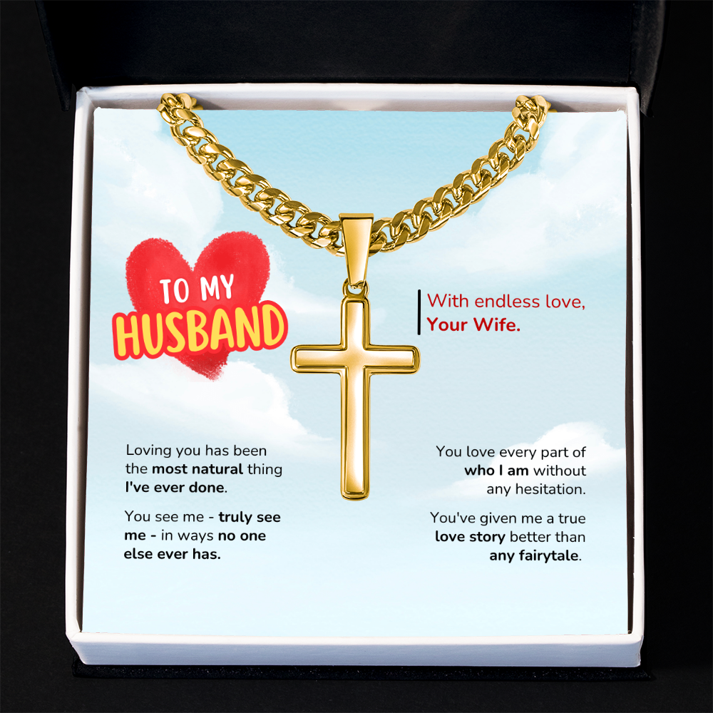 To My Husband | Better Than Any Fairytale | Artisan Cross with Cuban Link Chain