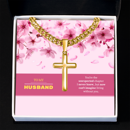 To My Husband | My Unexpected Blessing | Artisan Cross with Cuban Link Chain