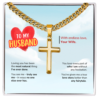 To My Husband | Better Than Any Fairytale | Artisan Cross with Cuban Link Chain