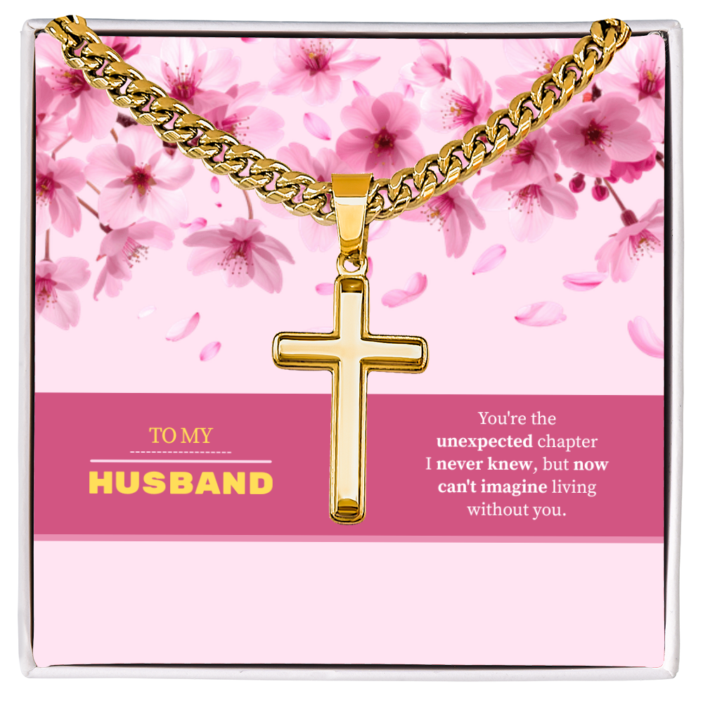 To My Husband | My Unexpected Blessing | Artisan Cross with Cuban Link Chain