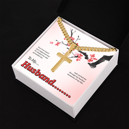 To My Husband | My Quiet Strength | Artisan Cross with Cuban Link Chain