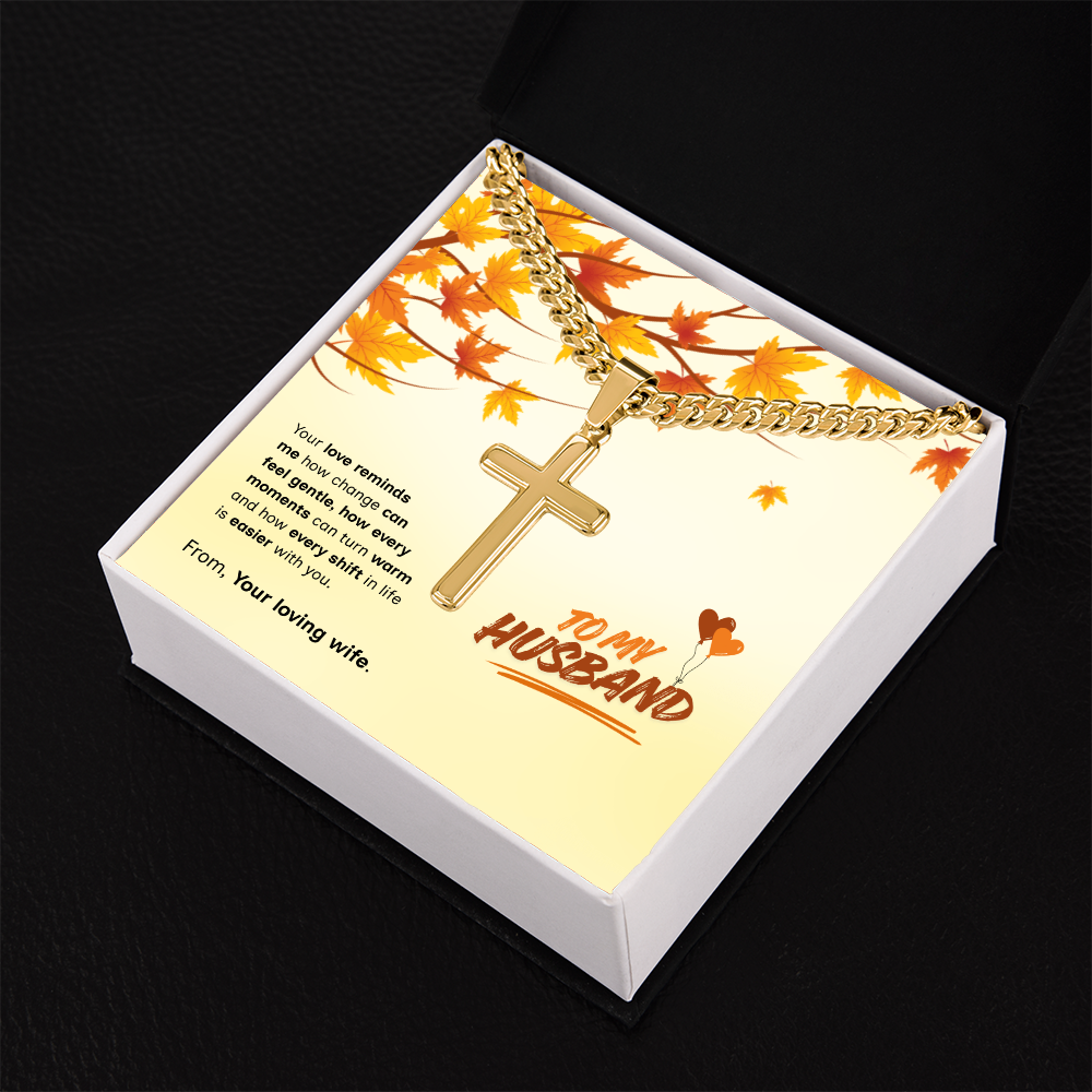 To My Husband | Love That Makes Life Easier | Artisan Cross with Cuban Link Chain