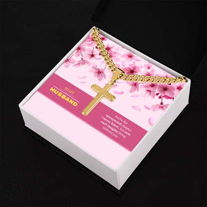 To My Husband | My Unexpected Blessing | Artisan Cross with Cuban Link Chain