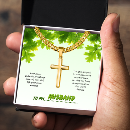 To My Husband | You Grow My World | Artisan Cross with Cuban Link Chain