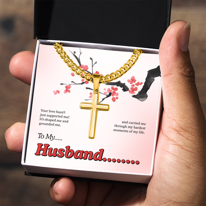 To My Husband | My Quiet Strength | Artisan Cross with Cuban Link Chain