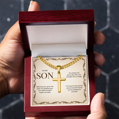To My Son | Proud of Who You Are | Artisan Cross with Cuban Link Chain