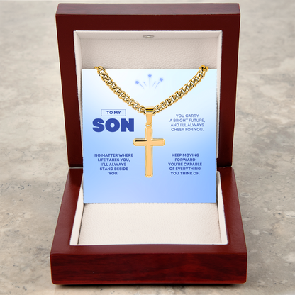 To My Son | You're Capable of Great Things | Artisan Cross with Cuban Link Chain