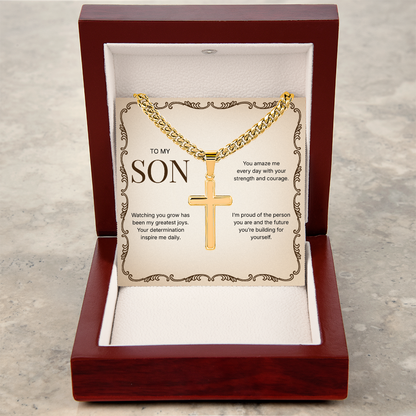 To My Son | Proud of Who You Are | Artisan Cross with Cuban Link Chain