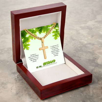 To My Husband | You Grow My World | Artisan Cross with Cuban Link Chain