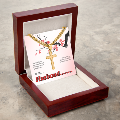 To My Husband | My Quiet Strength | Artisan Cross with Cuban Link Chain