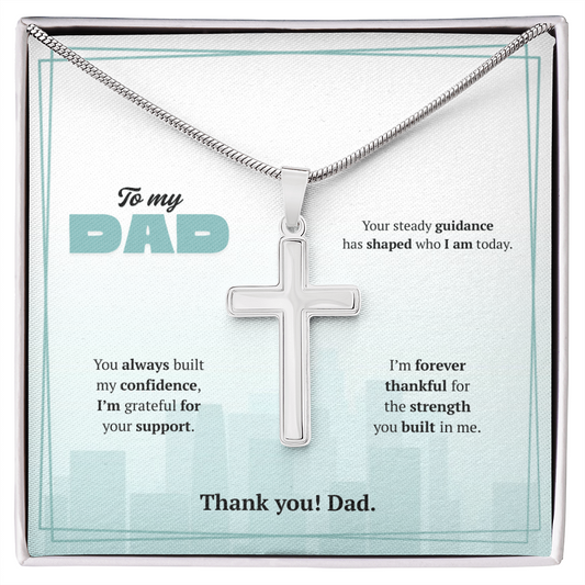 To My Dad | Grateful for Your Support | Artisan Cross Necklace with Snake Chain