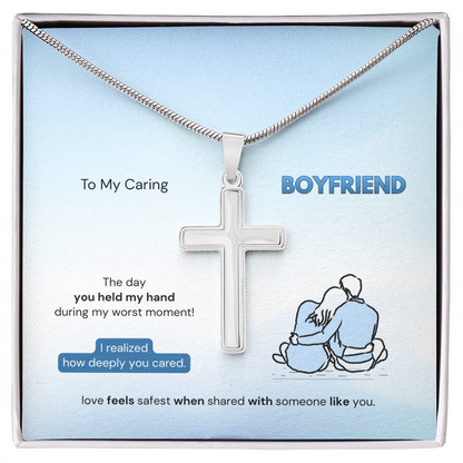 To My Boyfriend | How Deeply You Cared | Artisan Cross Necklace with Snake Chain