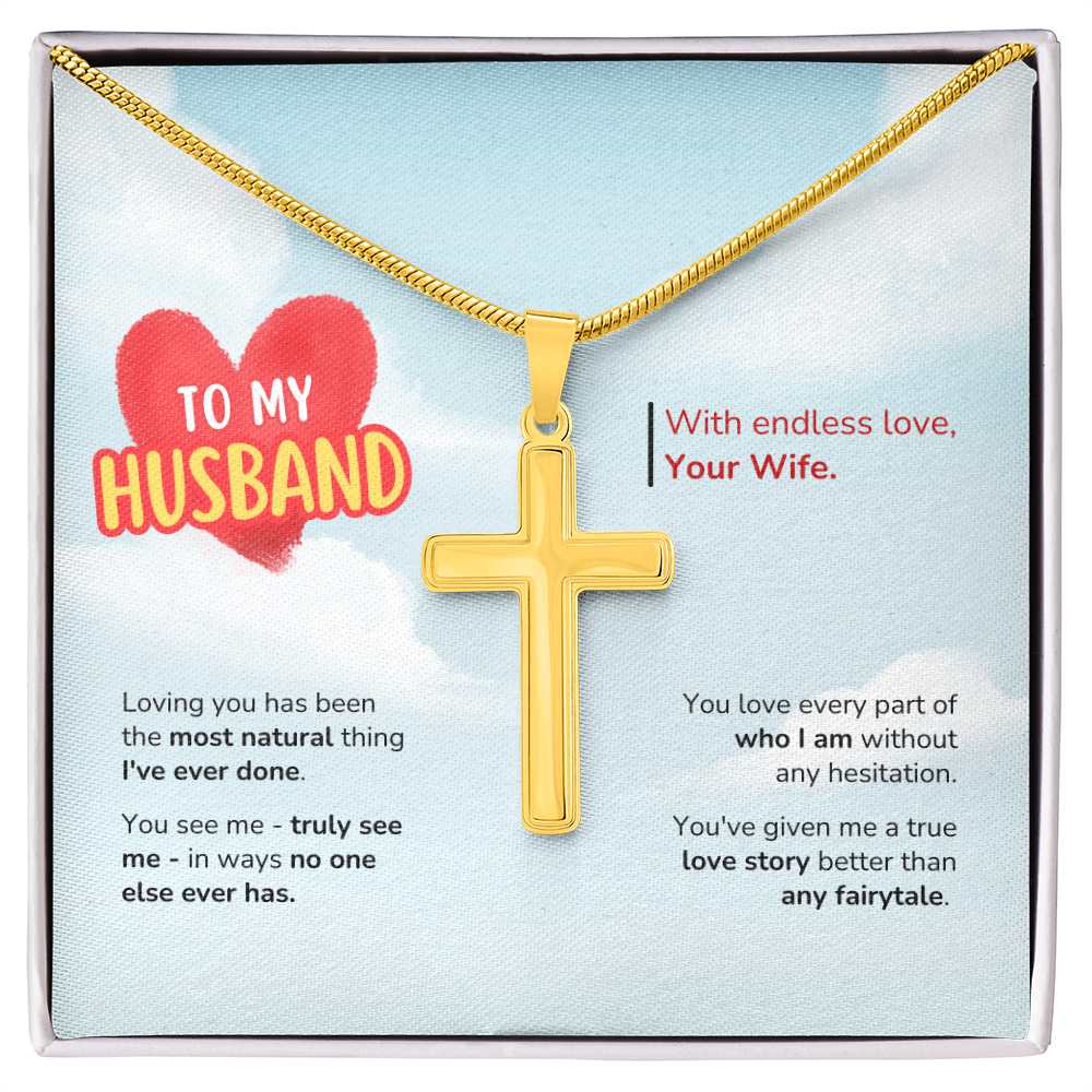 To My Husband | Better Than Any Fairytale | Artisan Cross with Snake Chain