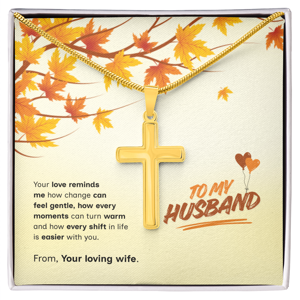 To My Husband | Love That Makes Life Easier | Artisan Cross with Snake Chain