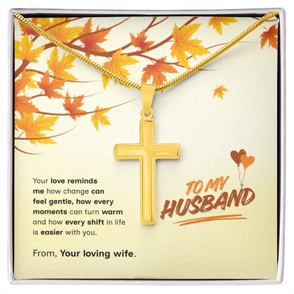 To My Husband | Love That Makes Life Easier | Artisan Cross with Snake Chain